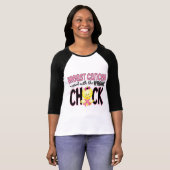 Borstkanker overgebracht met de verkeerde kuiken t-shirt (Voorkant volledig)