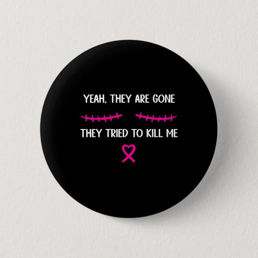 Borstkanker Overlevende Mastectomie Ze zijn weg Ronde Button 5,7 Cm (Voorkant)