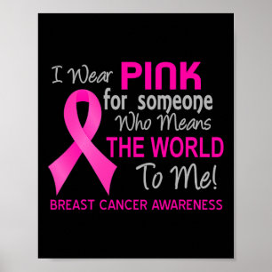 Borstkanker roze voor iemand die de wereld wil poster