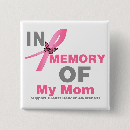 Borstkanker ter nagedachtenis van mijn moeder vierkante button 5,1 cm (Voorkant)