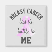 Borstkanker verloor zijn strijd aan mij | Survivor Magneet (Voorkant)