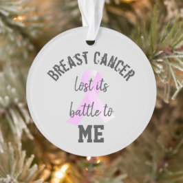 Borstkanker verloor zijn strijd aan mij | Survivor Ornament