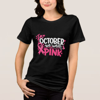 Borstkankerbewustzijn In Oktober Dragen We Roze Tri-Blend Shirt