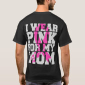 Borstkankerbewustzijn Roze lint I Draag Roze T-shirt (Achterkant)