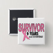 BORSTKANKERSURVIVOR 9 jaar & tellen Vierkante Button 5,1 Cm (Voorkant /achterkant)