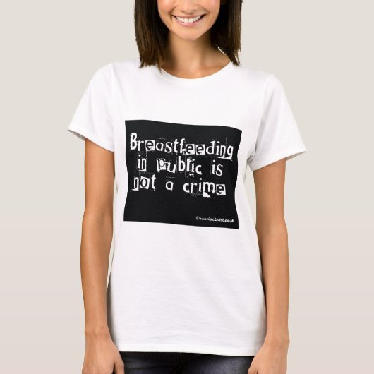 Borstvoeding in het openbaar is geen misdaad t-shirt (Voorkant)