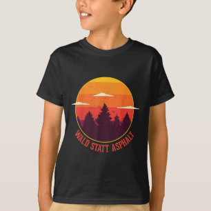 Bos in plaats van asfalt Natuur Mountains bos T-shirt