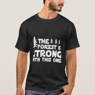 Bos is sterk met deze een wandelen camping buiten t-shirt