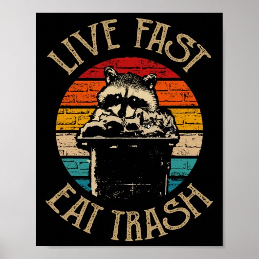 Boskampeer Geschenken Live Fast Eet Afval Uni-volw Poster (Voorkant)
