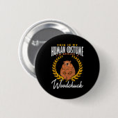 Bosmarmot Ik ben echt een bosmarmot _3 Ronde Button 5,7 Cm (Voorkant /achterkant)