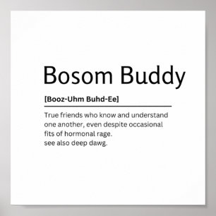 Bosom Buddy Woordenboek Definitie Grappige Quote A Poster