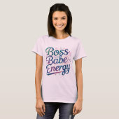 Boss Babe Energy T-shirt (Voorkant volledig)