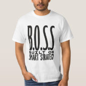 Boss Built On Smart Strategy Typography Design T-shirt (Voorkant)