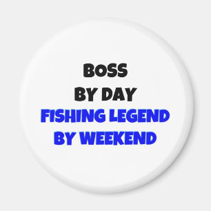 Boss by Day Vist Legend By Weekend Magneet