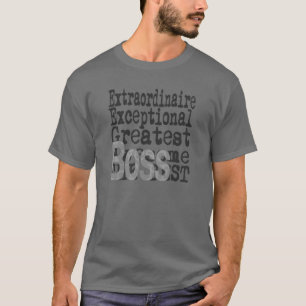 Boss Extraordinaire T-shirt