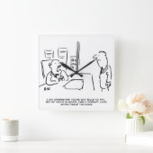 Boss kan geen Betaalverhoging geven omdat hij een  Vierkante Klok (Huis)