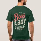 Boss Lady Energy National Boss Day Design T-shirt (Achterkant)
