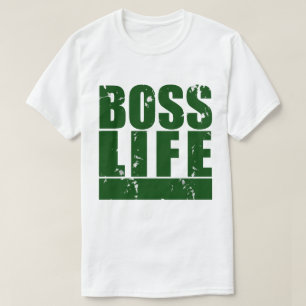 Boss Life Homie T-shirt