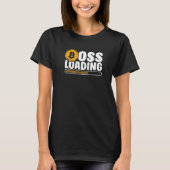Boss Loading Crypto Cryptocurrency Blockchain Bitc T-shirt (Voorkant)