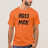 BOSS MAN (front AND back) T-shirt (Voorkant)