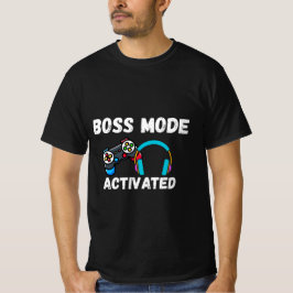Boss Mode Geactiveerd Gamer T-Shirt