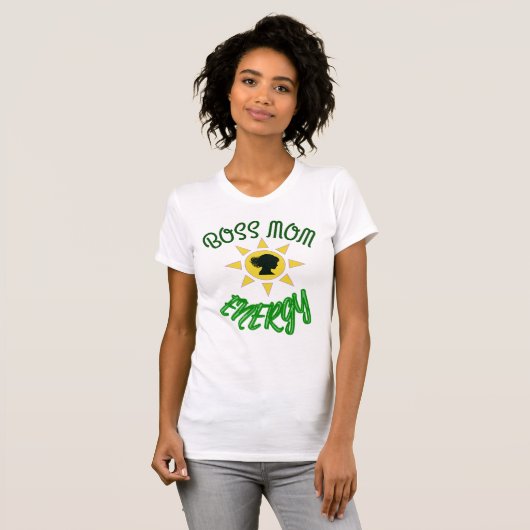 Boss Mom Energy T-shirt (Voorkant volledig)