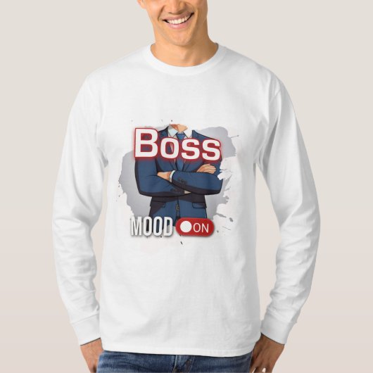 Boss Mood On T-shirt (Voorkant)