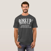 Boss Up Bosses get paid funny for men women T-shirt (Voorkant volledig)