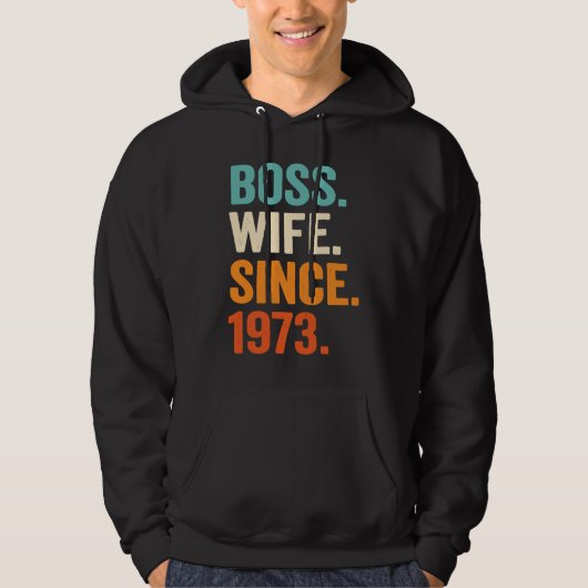 Boss Wife Since 1973 50th wedding anniversary Hoodie (Voorkant)