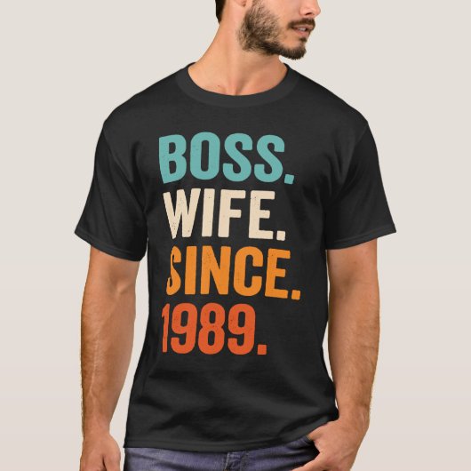 Boss Wife Since 1989 34th wedding anniversary T-shirt (Voorkant)