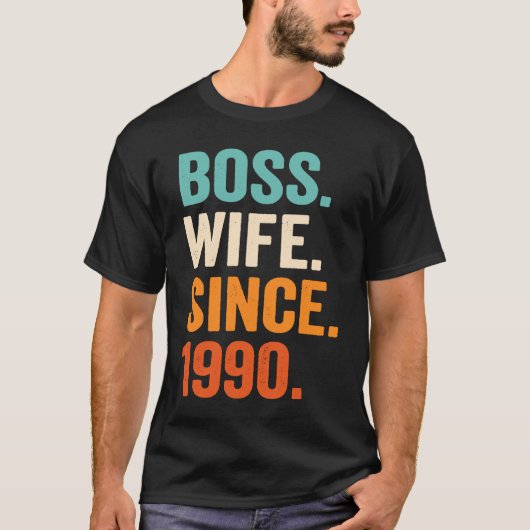Boss Wife Since 1990 33rd wedding anniversary T-shirt (Voorkant)