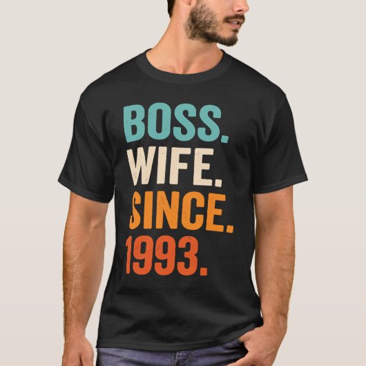 Boss Wife Since 1993 30th wedding anniversary T-shirt (Voorkant)
