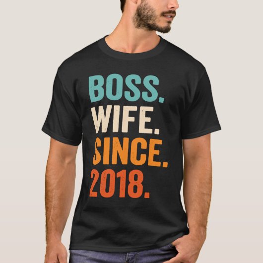 Boss Wife Since 2018 5th wedding anniversary T-shirt (Voorkant)