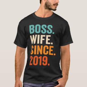 Boss Wife sinds 2019 4th bruiloft T-shirt