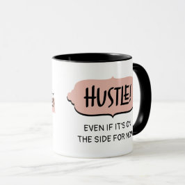 BossLady Rule 7 Side Hustle Motivatie Gezegde Mok