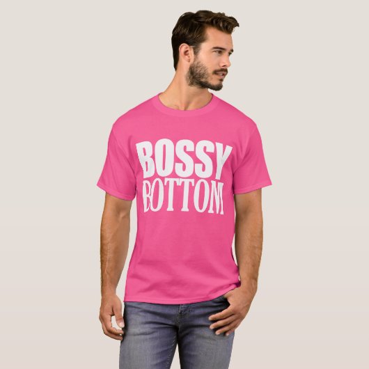 Bossy Bottom T-shirt (Voorkant volledig)