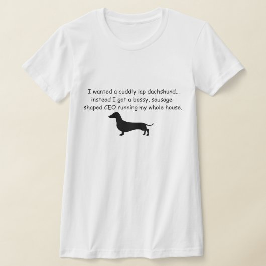 Bossy Dachshund Shirt  (Laagn)
