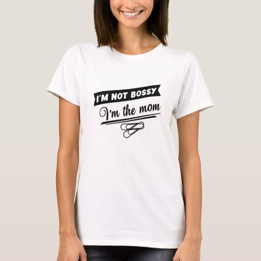Bossy Mom TShirt - Funny Mothers Day Gift Idea Tee (Voorkant)