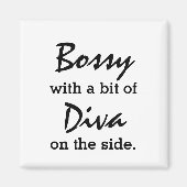 Bossy With A Bit of Diva Modern Trendy Magnet (Voorkant)