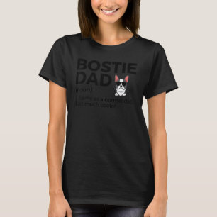 Bostie Dad Definition Funny Boston Terrier Huisdie T-shirt