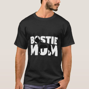 Bostie mam Boston Terrier Moeder Dog Mam T-shirt