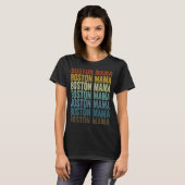 Boston Mama Terrier Dog mama T-shirt (Voorkant volledig)