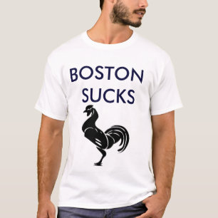 BOSTON SUCKS T-SHIRT