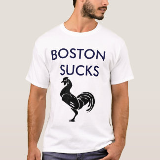 BOSTON SUCKS T-SHIRT