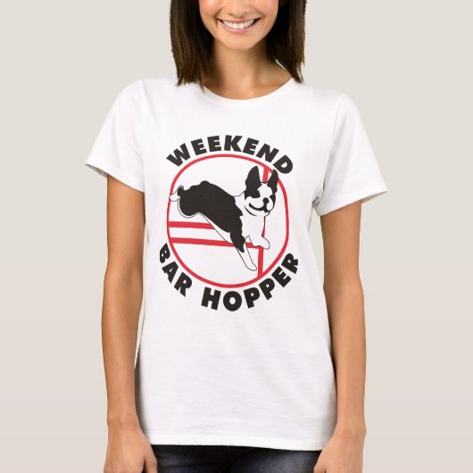 Boston Terrier Agility Weekend Bar Hopper T-shirt (Voorkant)