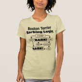 Boston Terrier Barking Logic T-shirt (Voorkant)