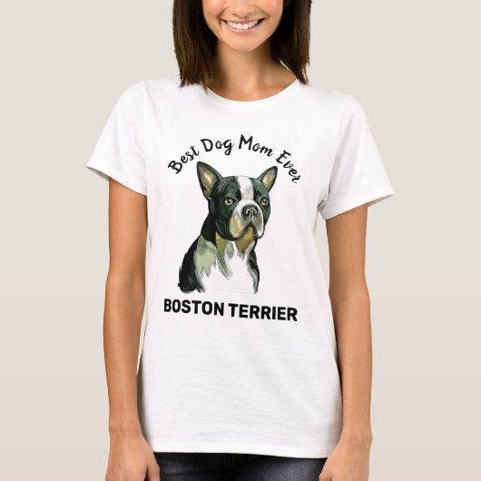 Boston Terrier Best dog Mama ooit T-Shirt (Voorkant)