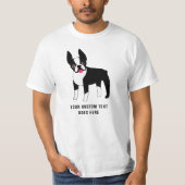 Boston Terrier Custom Text T-Shirt (Voorkant)