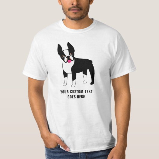 Boston Terrier Custom Text T-Shirt (Voorkant)