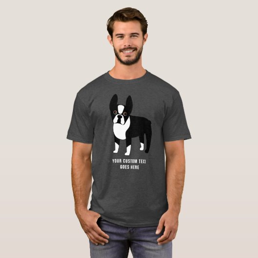 Boston Terrier Custom Text T-Shirt (Voorkant volledig)